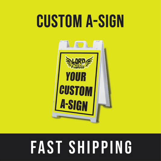 Custom A-Signs Printing Company in USA, NY - Lord of Stickers